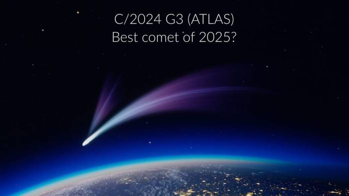 Brightest comet 2025 atlas c 2024g3