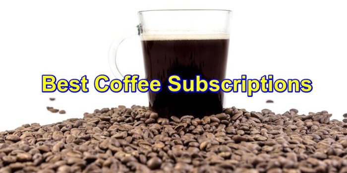 Best coffee subscriptions